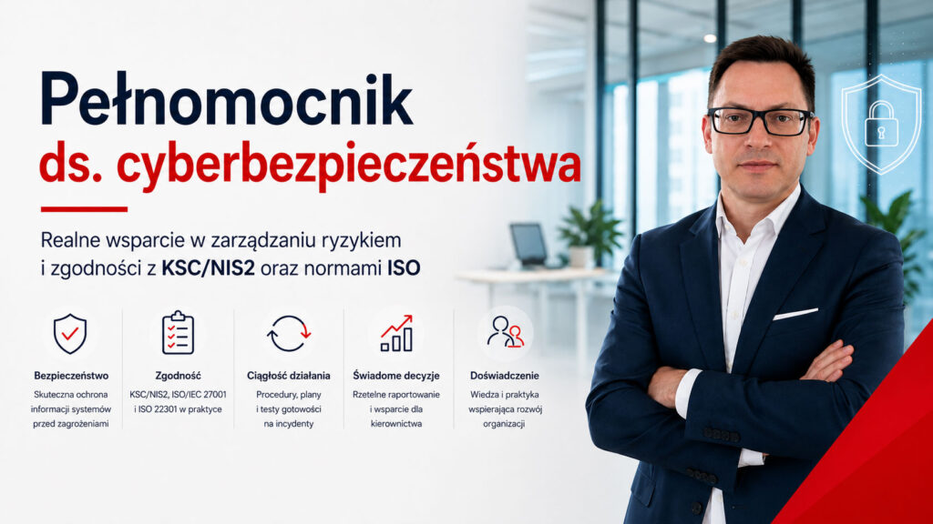 Pełnomocnik ds. cyberbezpieczeństwa – jak dobrze wybrać osobę, która nie będzie tylko „od dokumentów”?