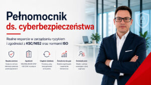 Grafika przedstawiająca pełnomocnika ds. cyberbezpieczeństwa jako eksperta wspierającego organizację w zarządzaniu ryzykiem, zgodności z KSC/NIS2, ciągłości działania i raportowaniu do kierownictwa.